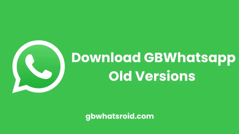 GB WhatsApp Old Versions Download For Android